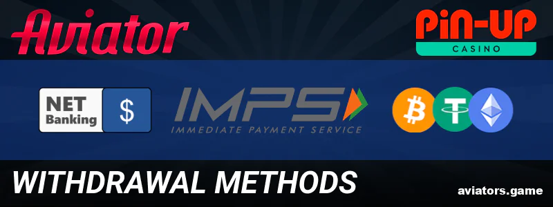 Withdrawal methods at Pin Up Aviator for Indians